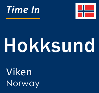 Current local time in Hokksund, Viken, Norway