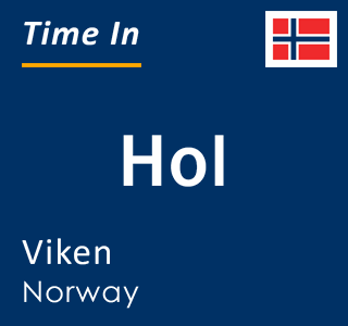 Current local time in Hol, Viken, Norway