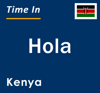 Current local time in Hola, Kenya