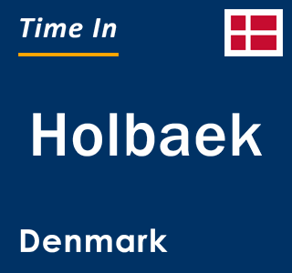 Current local time in Holbaek, Denmark