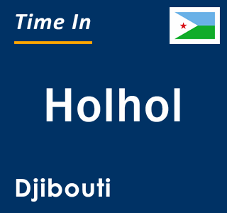 Current time in Holhol, Djibouti