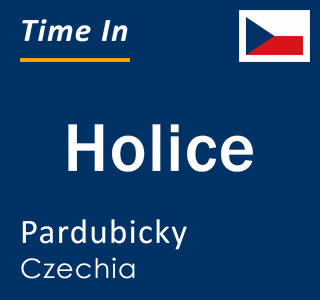 Current local time in Holice, Pardubicky, Czechia