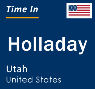 Current local time in Holladay, Utah, United States