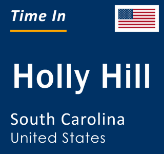 Current local time in Holly Hill, South Carolina, United States