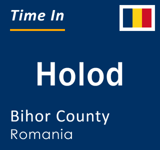 Current local time in Holod, Bihor County, Romania