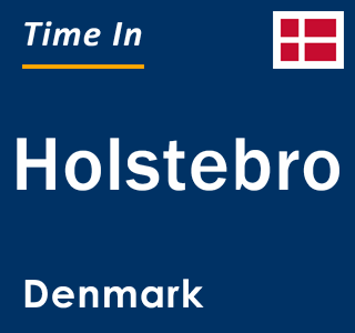 Current local time in Holstebro, Denmark
