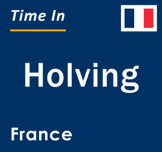 Current local time in Holving, France