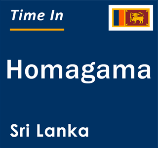Current local time in Homagama, Sri Lanka
