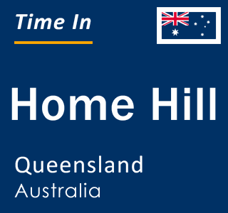 Current local time in Home Hill, Queensland, Australia