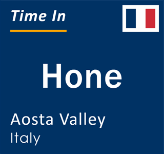 Current local time in Hone, Aosta Valley, Italy