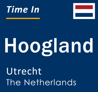 Current local time in Hoogland, Utrecht, The Netherlands