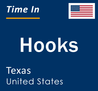 Current local time in Hooks, Texas, United States