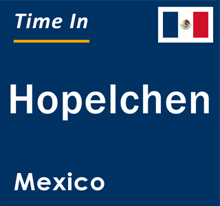 Current local time in Hopelchen, Mexico