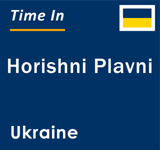 Current local time in Horishni Plavni, Ukraine