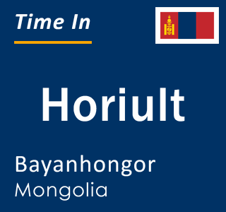 Current local time in Horiult, Bayanhongor, Mongolia