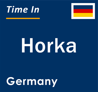 Current local time in Horka, Germany