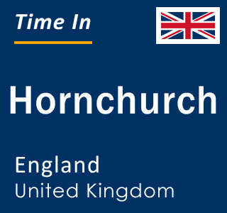 Current local time in Hornchurch, England, United Kingdom