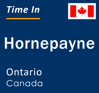 Current local time in Hornepayne, Ontario, Canada
