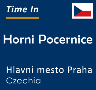 Current local time in Horni Pocernice, Hlavni mesto Praha, Czechia