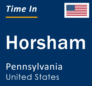 Current local time in Horsham, Pennsylvania, United States