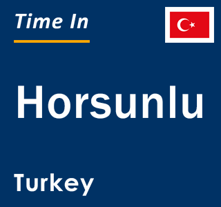 Current local time in Horsunlu, Turkey