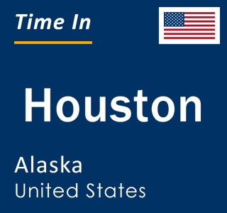Current local time in Houston, Alaska, United States