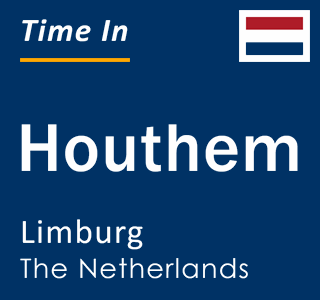 Current local time in Houthem, Limburg, The Netherlands