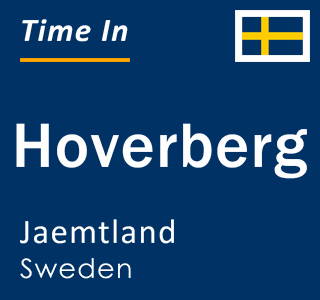 Current local time in Hoverberg, Jaemtland, Sweden
