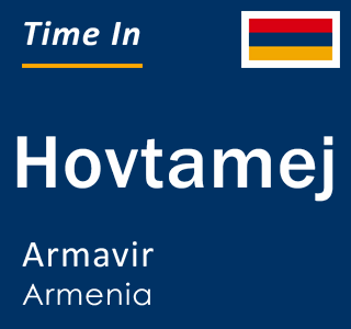 Current local time in Hovtamej, Armavir, Armenia