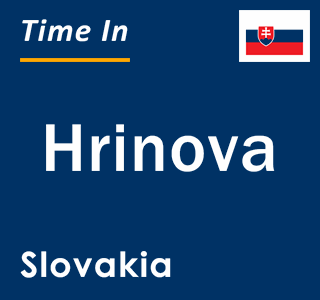 Current local time in Hrinova, Slovakia