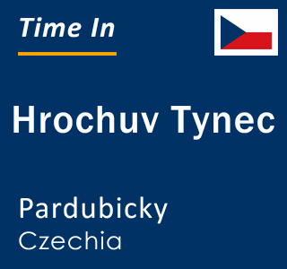 Current local time in Hrochuv Tynec, Pardubicky, Czechia