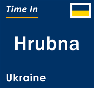 Current local time in Hrubna, Ukraine