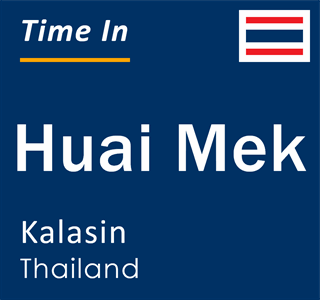 Current time in Huai Mek, Kalasin, Thailand