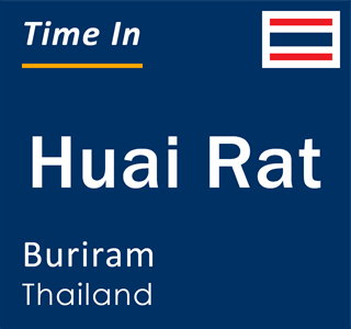 Current local time in Huai Rat, Buriram, Thailand