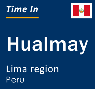 Current local time in Hualmay, Lima region, Peru