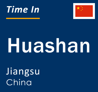 Current local time in Huashan, Jiangsu, China