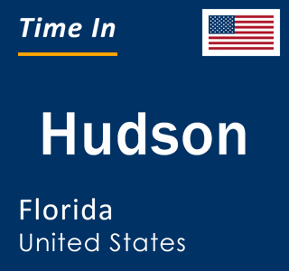 Current local time in Hudson, Florida, United States