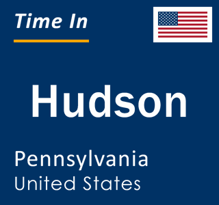 Current local time in Hudson, Pennsylvania, United States