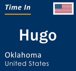 Current local time in Hugo, Oklahoma, United States