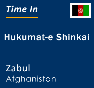 Current local time in Hukumat-e Shinkai, Zabul, Afghanistan