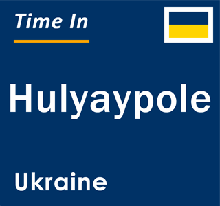 Current local time in Hulyaypole, Ukraine