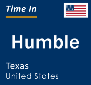 Current local time in Humble, Texas, United States