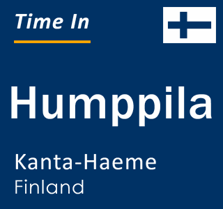 Current local time in Humppila, Kanta-Haeme, Finland