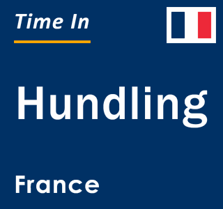 Current local time in Hundling, France