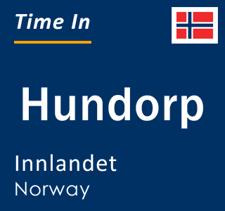 Current local time in Hundorp, Innlandet, Norway