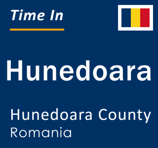 Current local time in Hunedoara, Hunedoara County, Romania