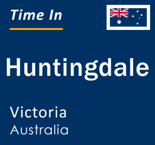 Current local time in Huntingdale, Victoria, Australia