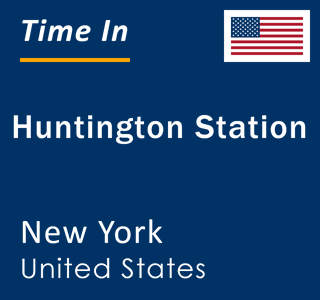 Current local time in Huntington Station, New York, United States
