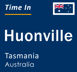 Current local time in Huonville, Tasmania, Australia