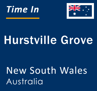 Current local time in Hurstville Grove, New South Wales, Australia